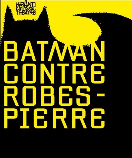 Affiche du spectacle Batman contre Robespierre