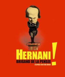 Affiche de la pièce Hernani, brigand de la pensée